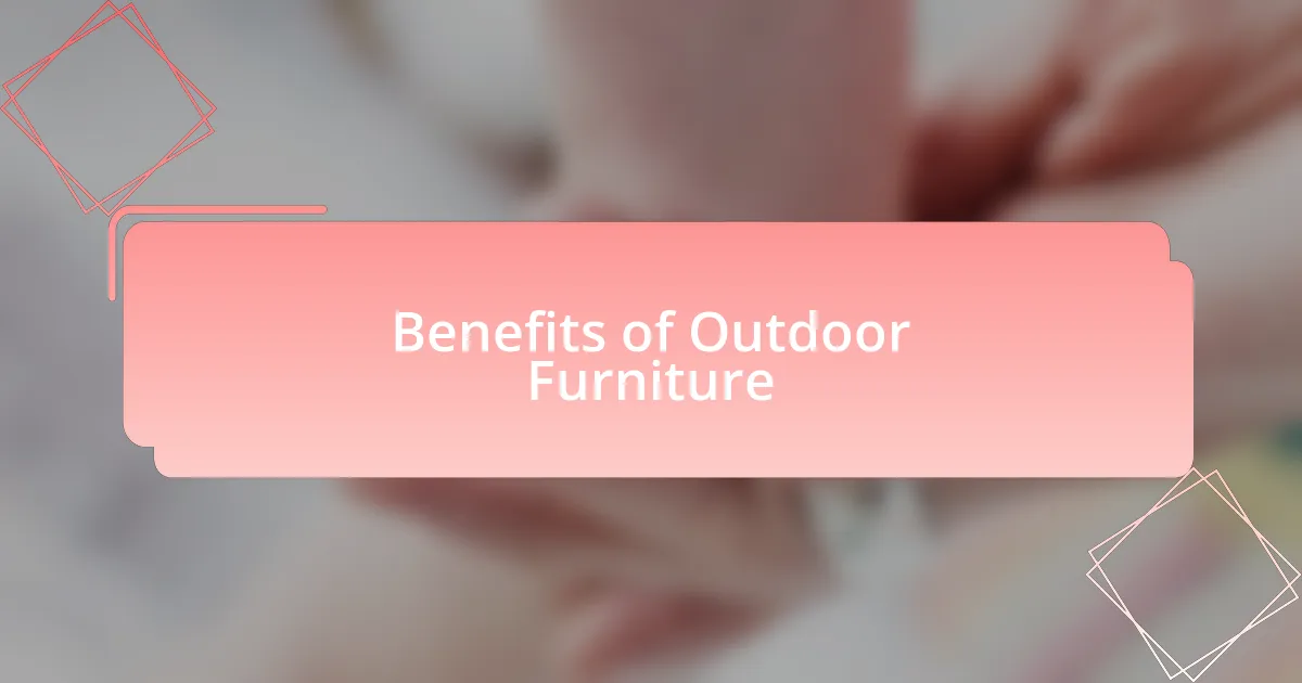Benefits of Outdoor Furniture