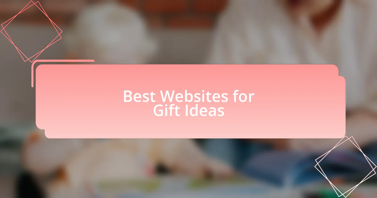 Best Websites for Gift Ideas