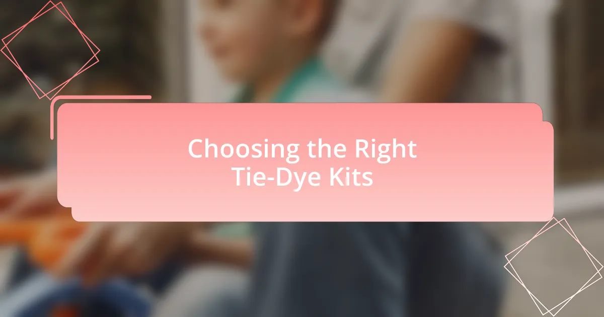 Choosing the Right Tie-Dye Kits