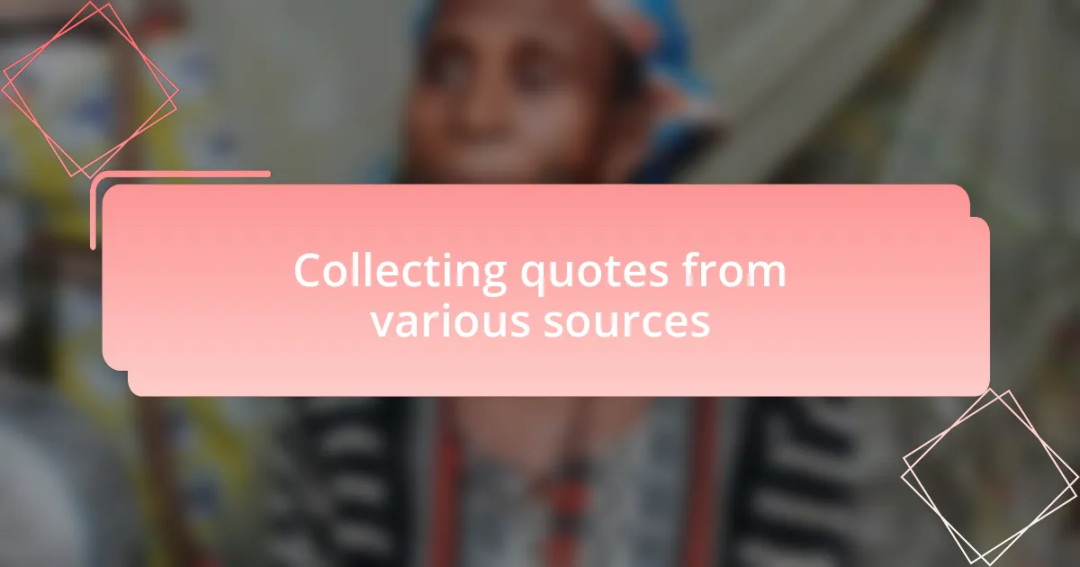 Collecting quotes from various sources