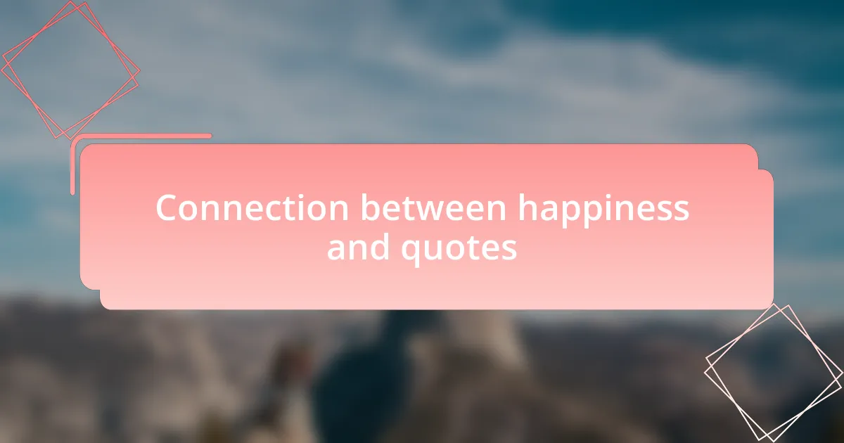 Connection between happiness and quotes