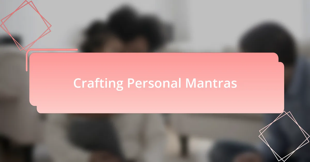 Crafting Personal Mantras