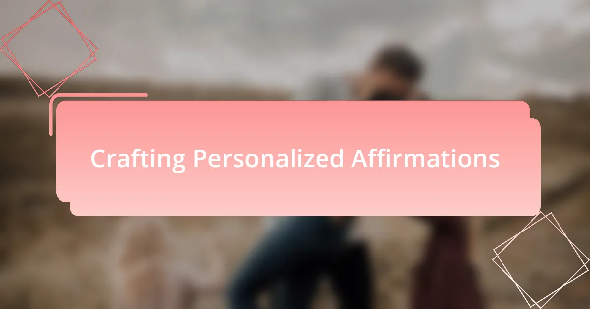 Crafting Personalized Affirmations
