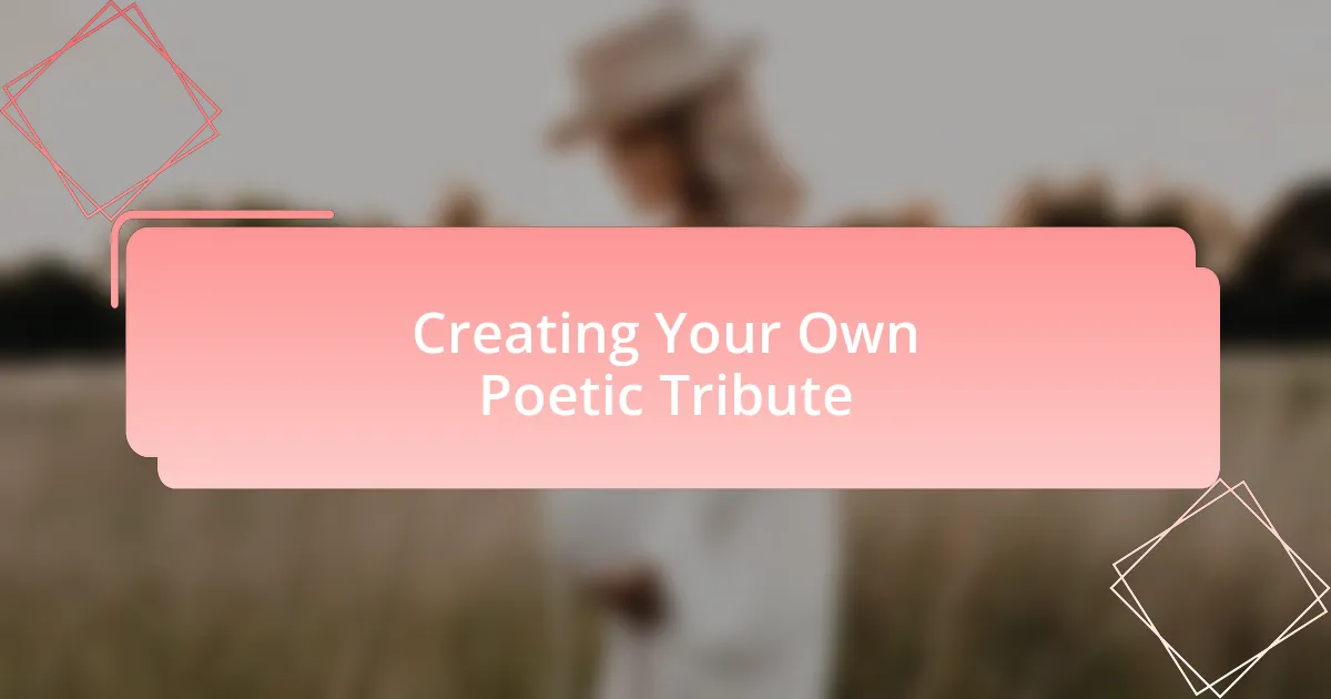 Creating Your Own Poetic Tribute