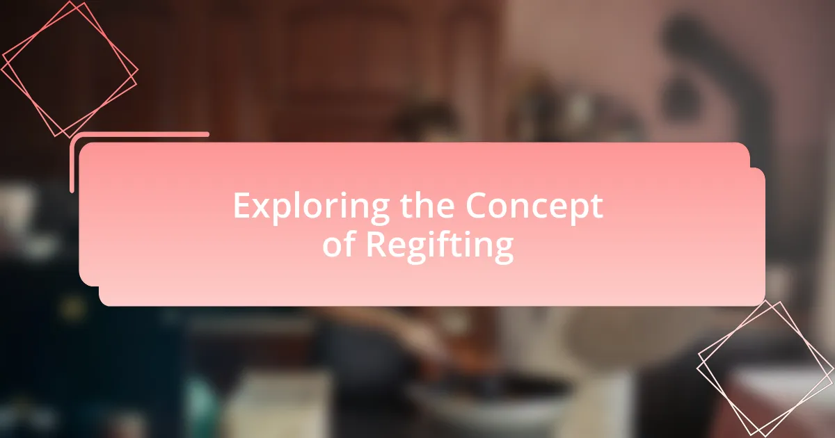 Exploring the Concept of Regifting