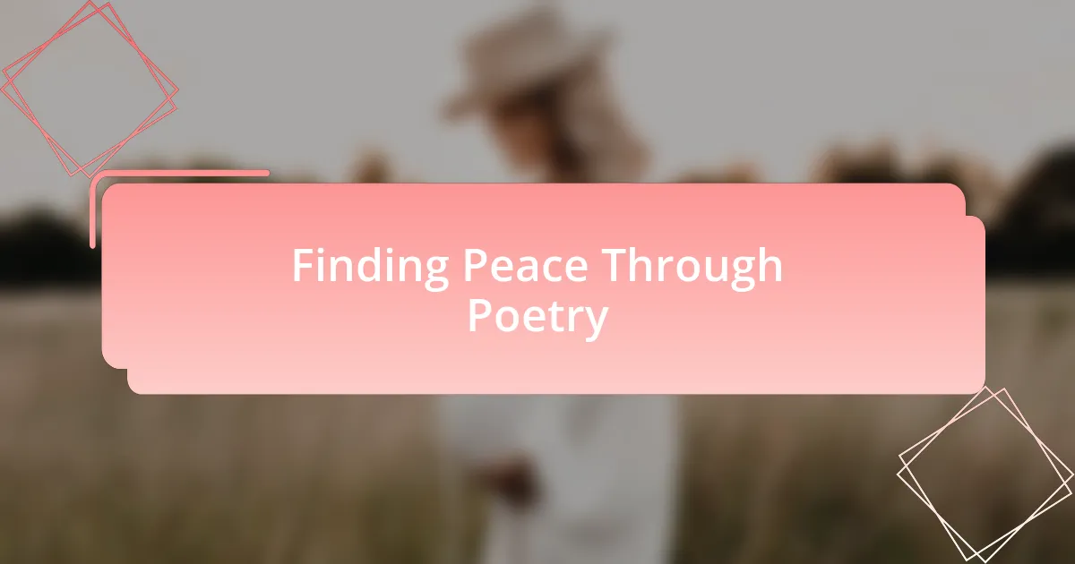 Finding Peace Through Poetry
