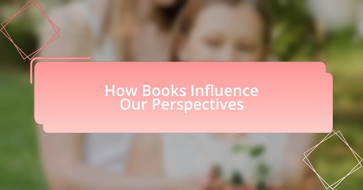 How Books Influence Our Perspectives