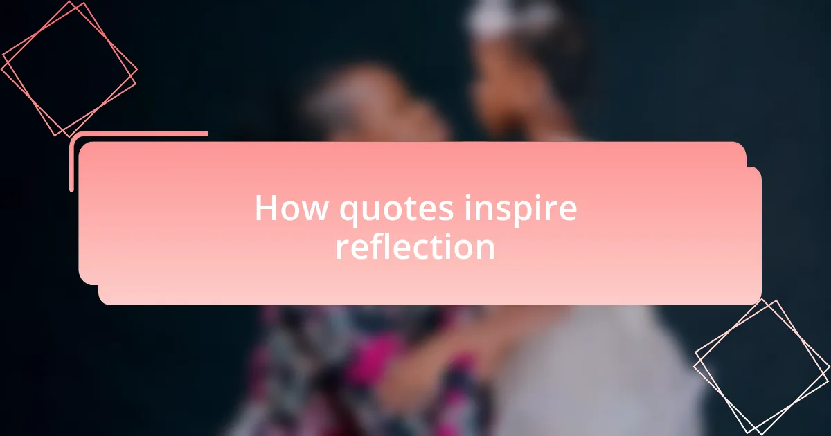How quotes inspire reflection