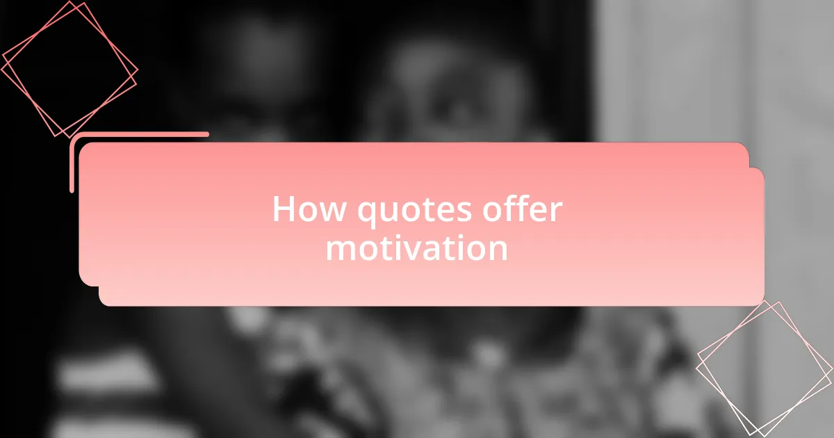 How quotes offer motivation