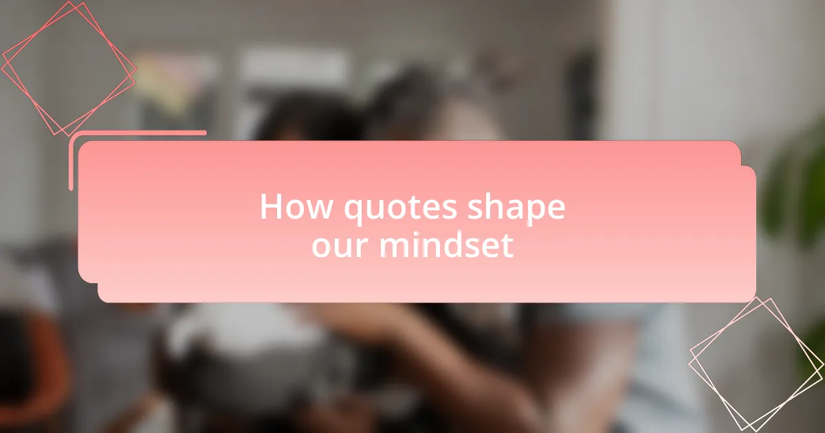 How quotes shape our mindset