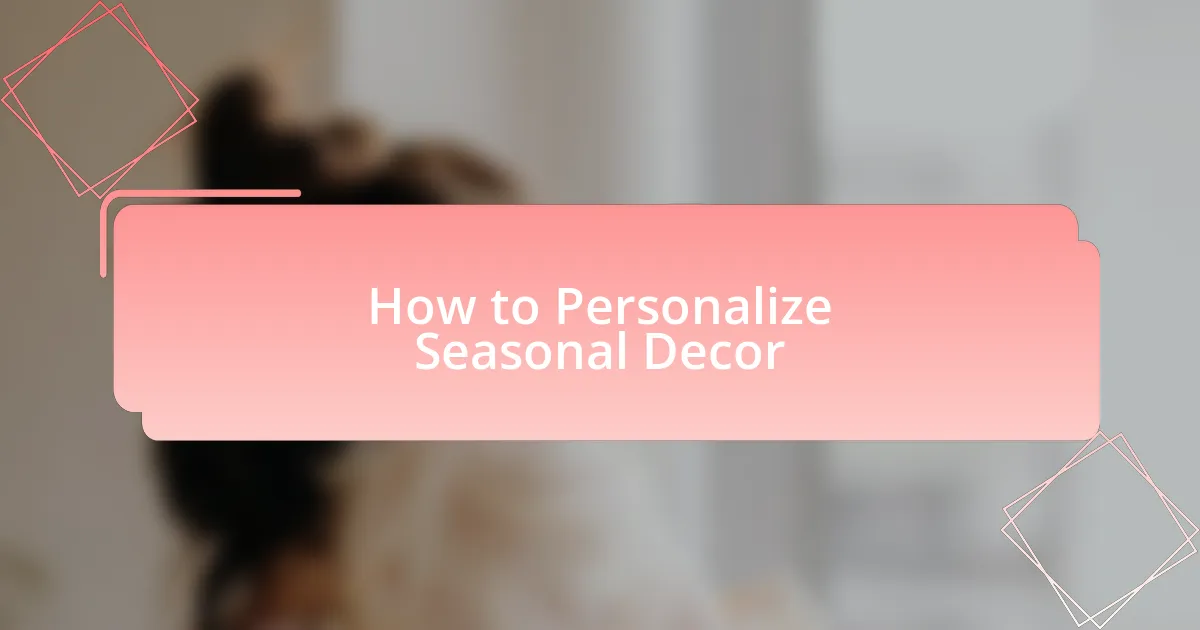 How to Personalize Seasonal Decor