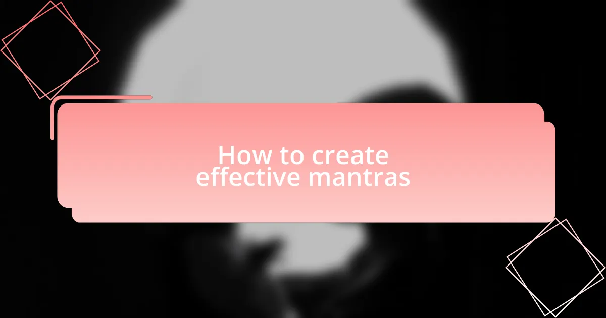 How to create effective mantras