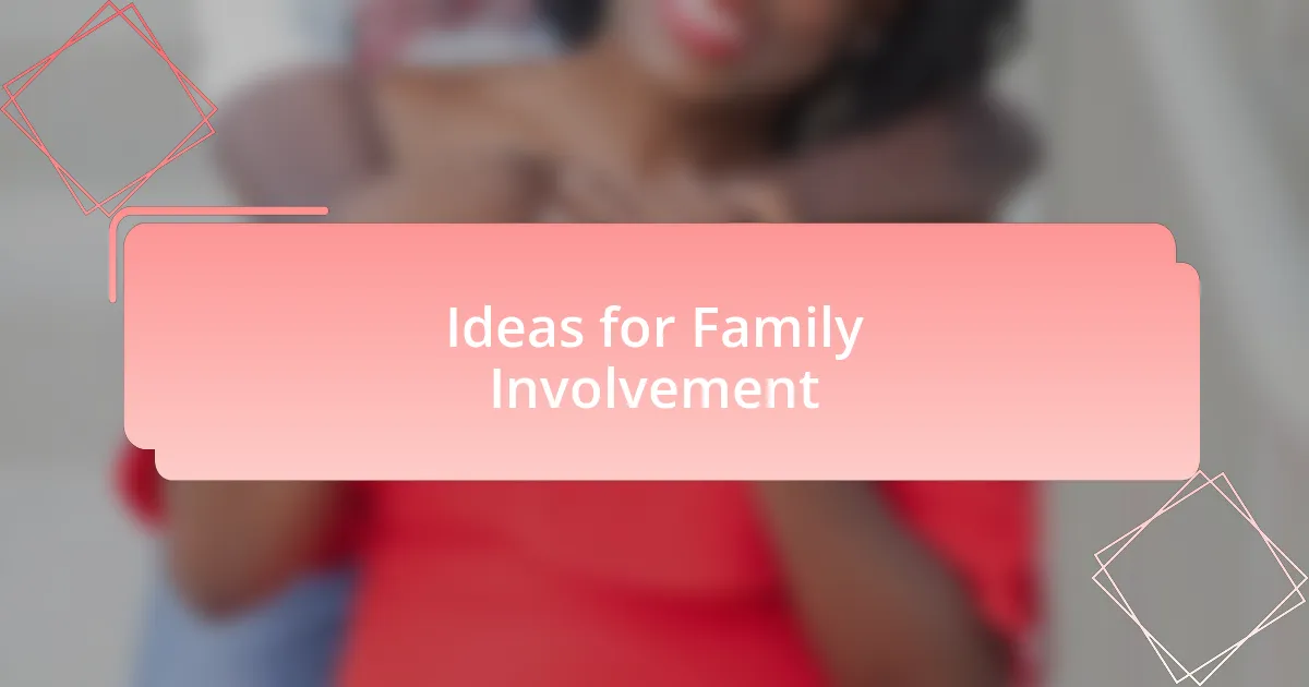 Ideas for Family Involvement