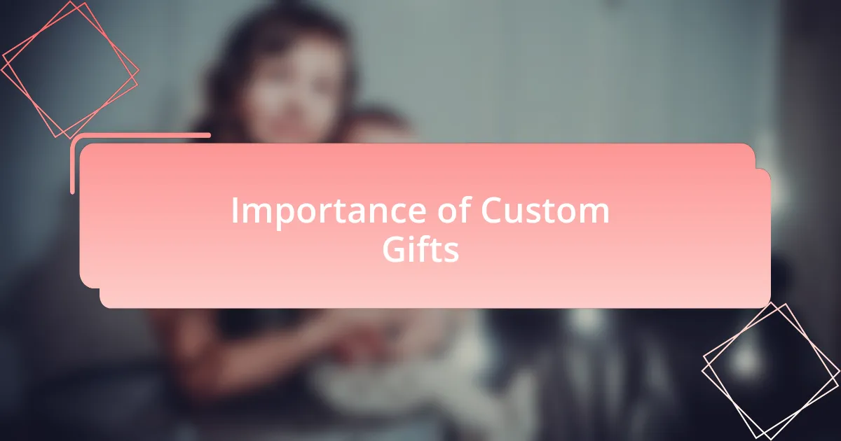 Importance of Custom Gifts