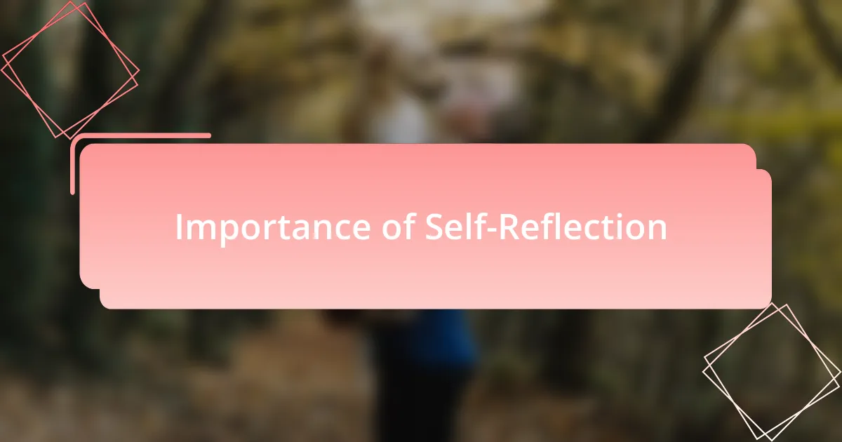 Importance of Self-Reflection