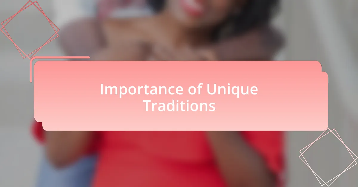 Importance of Unique Traditions