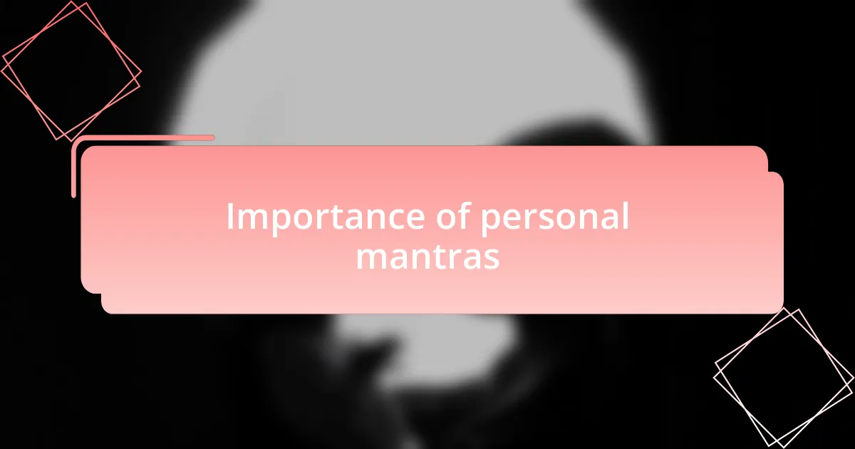 Importance of personal mantras