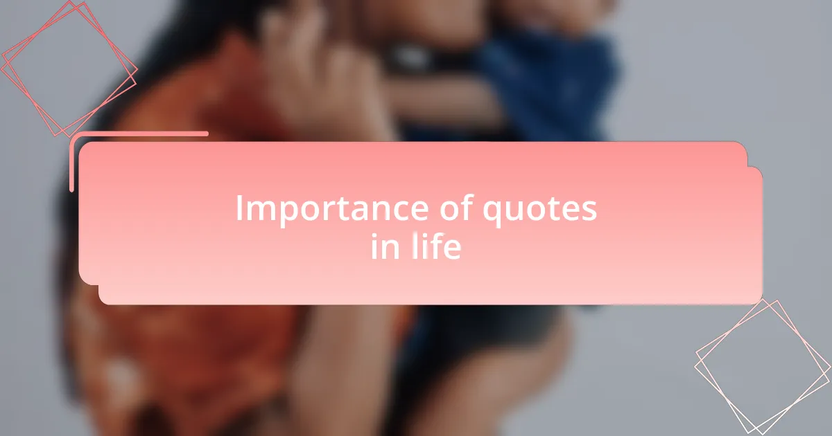 Importance of quotes in life