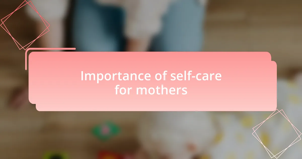 Importance of self-care for mothers