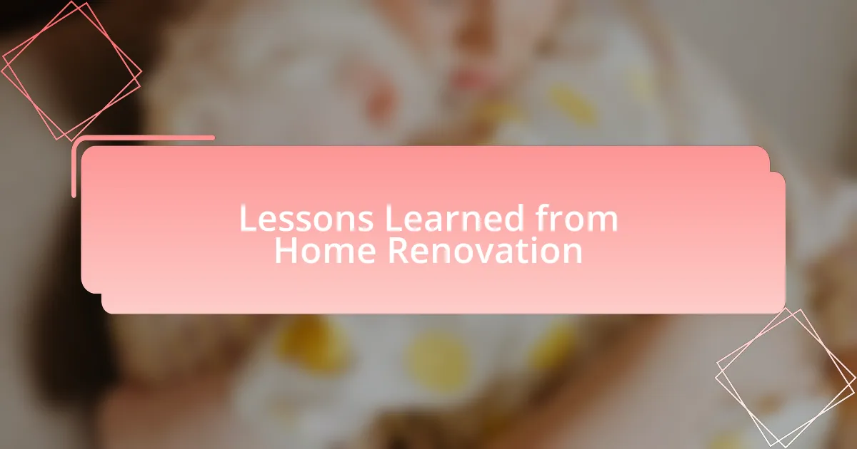 Lessons Learned from Home Renovation