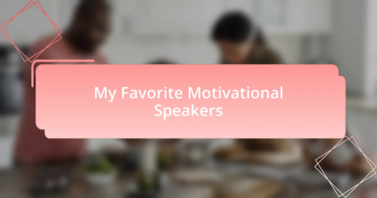 My Favorite Motivational Speakers