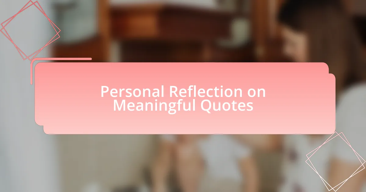Personal Reflection on Meaningful Quotes
