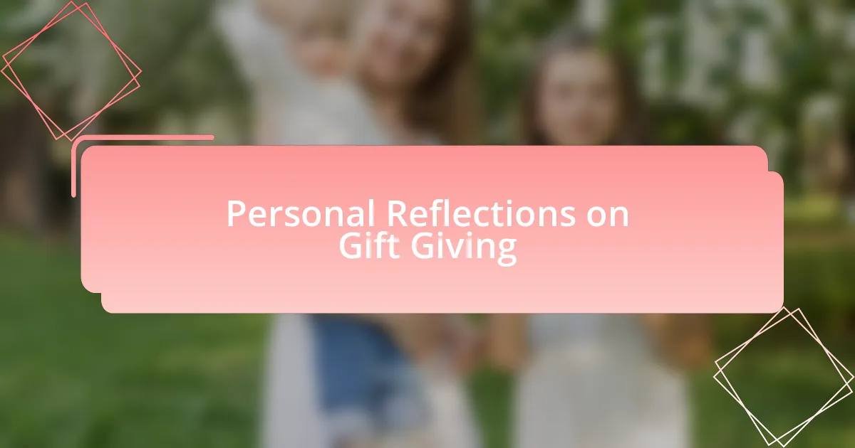 Personal Reflections on Gift Giving