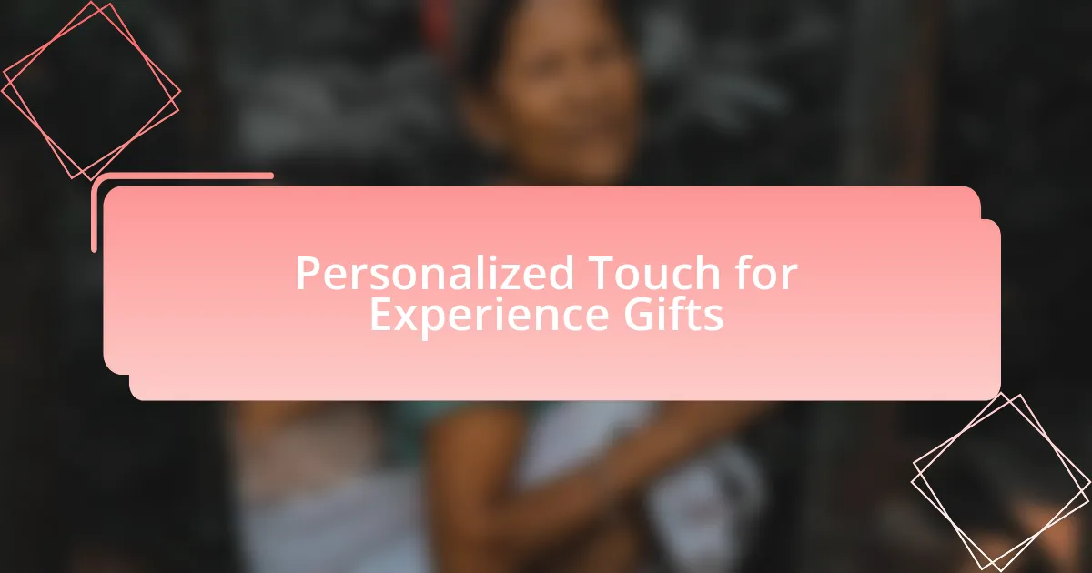 Personalized Touch for Experience Gifts