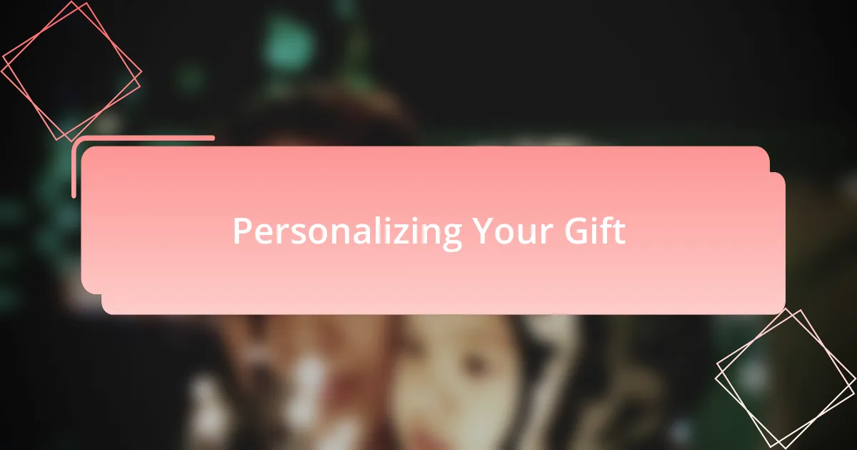 Personalizing Your Gift