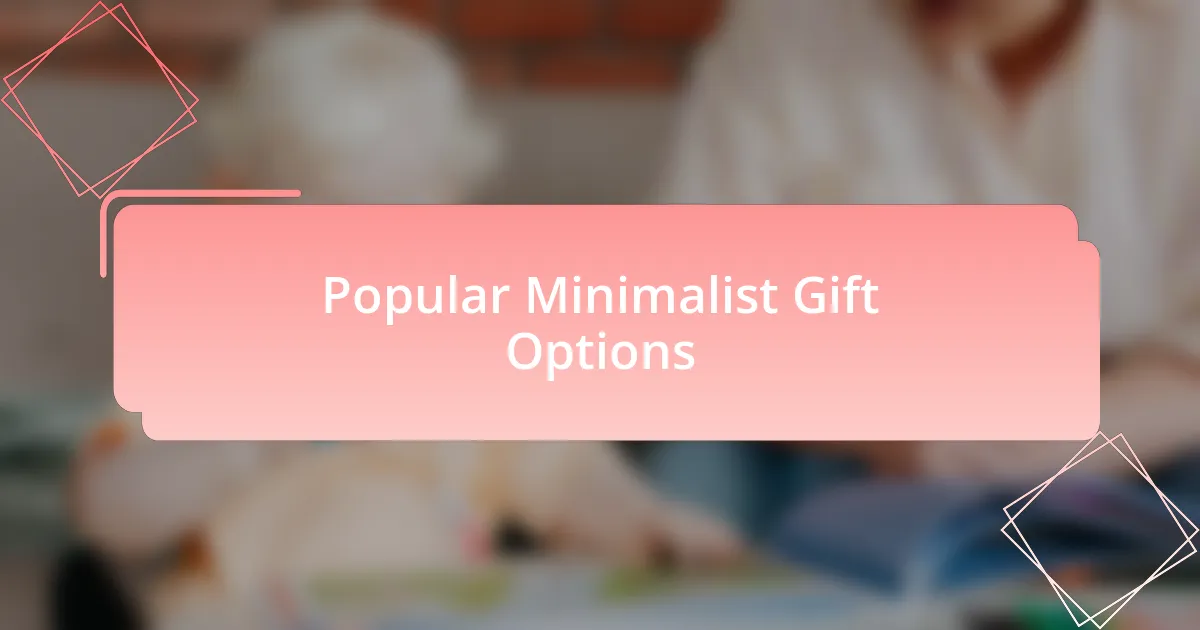 Popular Minimalist Gift Options