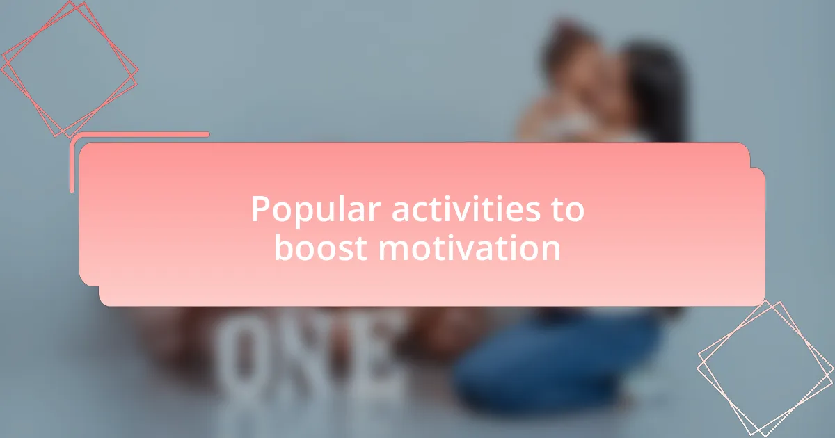 Popular activities to boost motivation