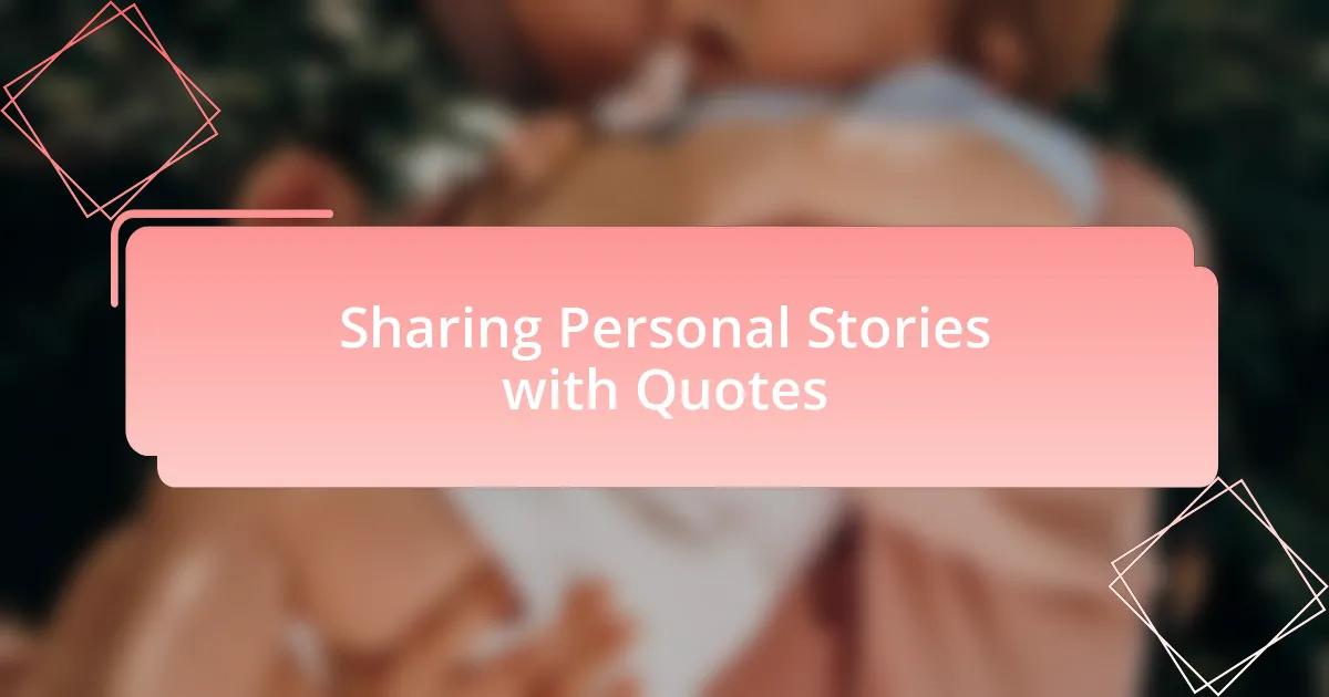 Sharing Personal Stories with Quotes