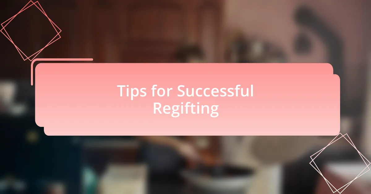 Tips for Successful Regifting