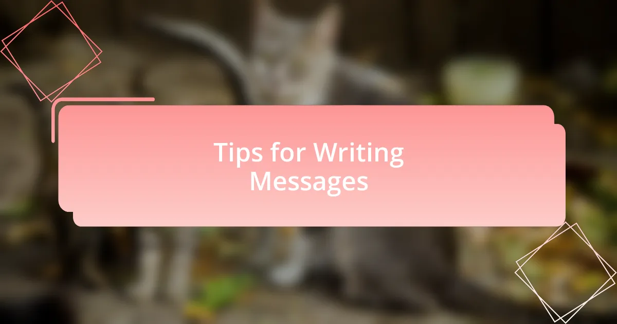 Tips for Writing Messages
