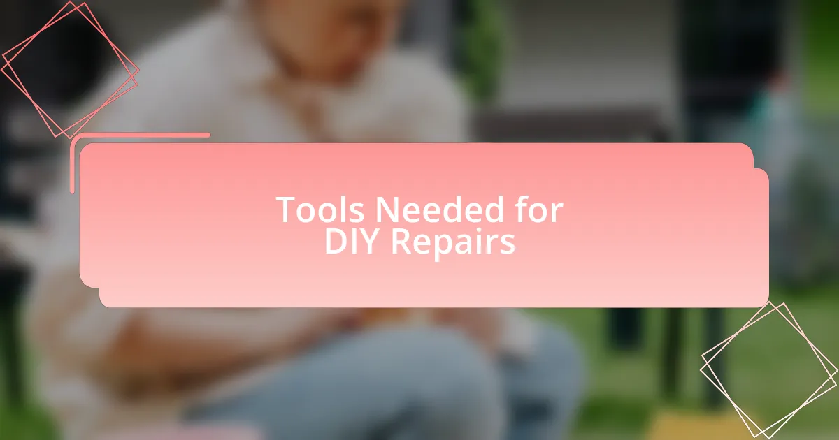 Tools Needed for DIY Repairs